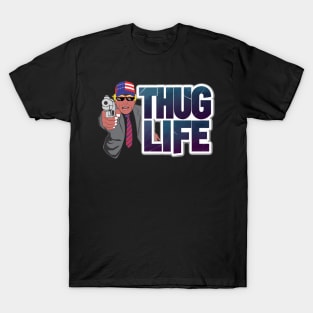 THUG LIFE TRUMP T-Shirt